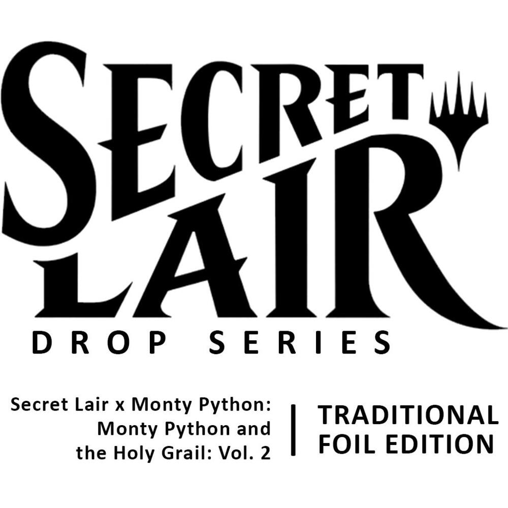 Secret Lair Monty Python Volume 2 TRADITIONAL FOIL